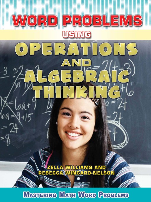 Title details for Word Problems Using Operations and Algebraic Thinking by Zella Williams - Available